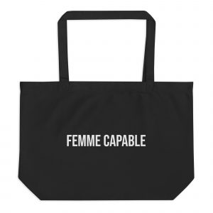 Big Tote Bag Black Femme Capable